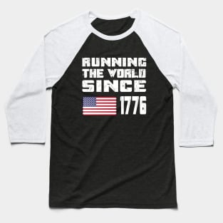 Running The World Since 1776 Baseball T-Shirt